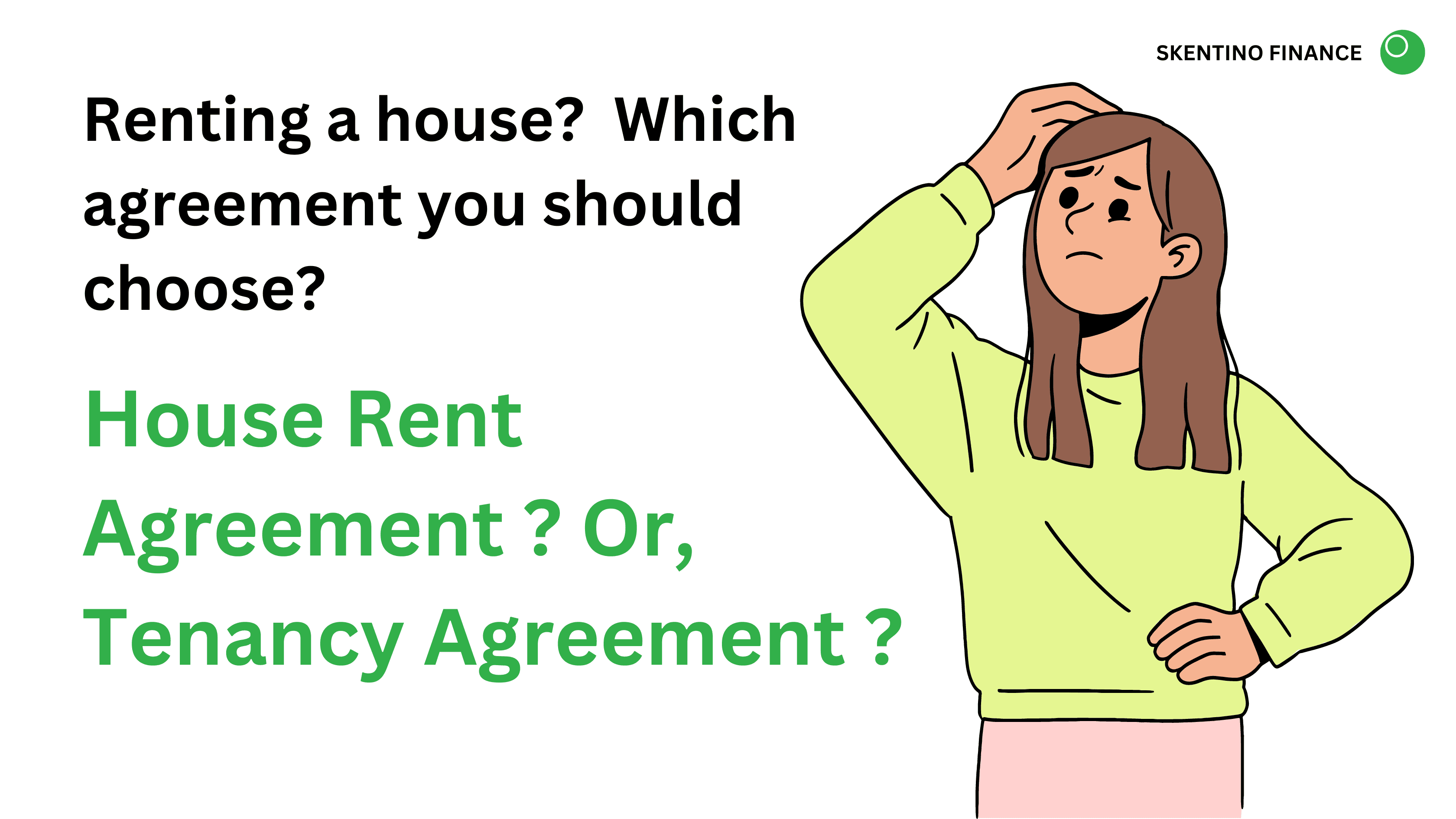 Renting a house?  Which agreement you should choose?